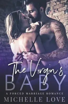 The Virgin's Baby: O căsătorie forțată - The Virgin's Baby: A Forced Marriage Romance