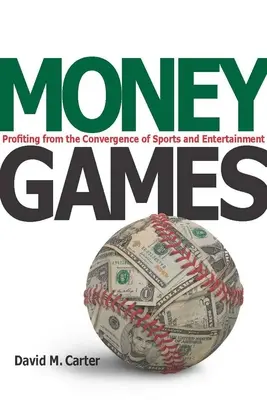 Jocuri bănești: Profitând de pe urma convergenței dintre sport și divertisment - Money Games: Profiting from the Convergence of Sports and Entertainment