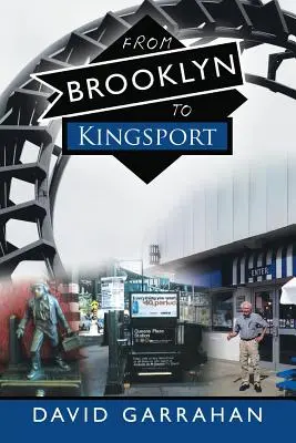 De la Brooklyn la Kingsport - From Brooklyn to Kingsport