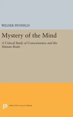 Misterul minții: Un studiu critic al conștiinței și al creierului uman - Mystery of the Mind: A Critical Study of Consciousness and the Human Brain