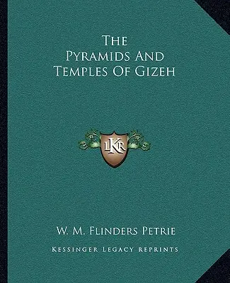 Piramidele și templele din Gizeh - The Pyramids And Temples Of Gizeh