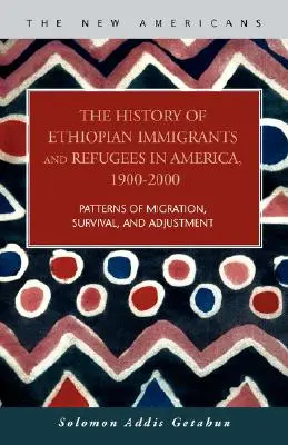 Istoria imigranților și refugiaților etiopieni în America, 1900-2000 - The History of Ethiopian Immigrants and Refugees in America, 1900-2000