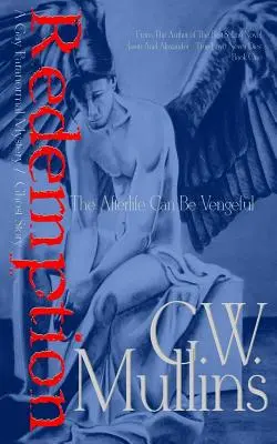 Redemption - O poveste de dragoste / mister paranormal gay: Viața de apoi poate fi răzbunătoare - Redemption - A Gay Paranormal Mystery / Love Story: The Afterlife Can Be Vengeful