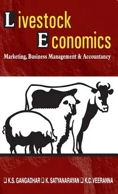 Economia creșterii animalelor: Marketing, managementul afacerilor și contabilitate - Livestock Economics: Marketing, Business Management and Accountancy