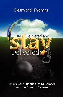 Fii eliberat și RĂMÂNE eliberat - Be Delivered and STAY Delivered
