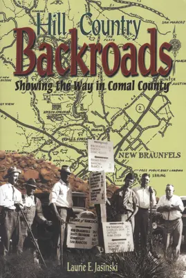Hill Country Backroads: Arătând drumul în Comal County - Hill Country Backroads: Showing the Way in Comal County