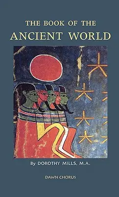 Cartea lumii antice - The Book of the Ancient World
