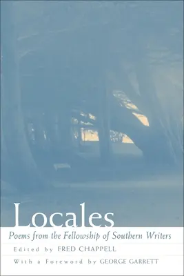Locales: Poezii de la Fellowship of Southern Writers - Locales: Poems from the Fellowship of Southern Writers