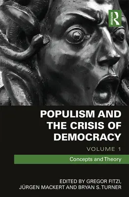 Populismul și criza democrației: Volumul 1: Concepte și teorie - Populism and the Crisis of Democracy: Volume 1: Concepts and Theory