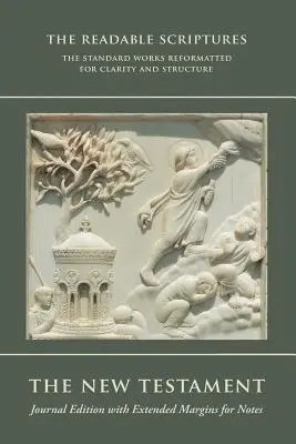 Noul Testament (Scripturi lizibile): Ediție de jurnal cu margini extinse pentru notițe - The New Testament (Readable Scriptures): Journal Edition with Extended Margins for Notes