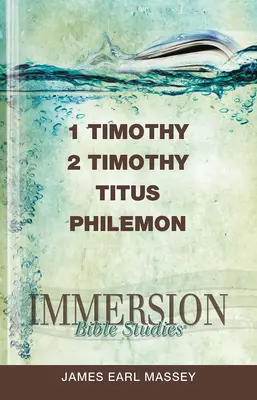 Studii biblice prin imersiune: 1 și 2 Timotei, Tit, Filimon - Immersion Bible Studies: 1 & 2 Timothy, Titus, Philemon