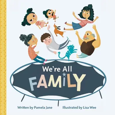 Suntem cu toții o familie - We're All Family