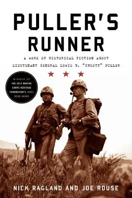 Alergătorul lui Puller: O lucrare de ficțiune istorică despre generalul locotenent Lewis B. „Chesty” Puller - Puller's Runner: A Work of Historical Fiction about Lieutenant General Lewis B. 'Chesty' Puller