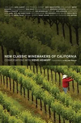 Noi vinificatori clasici din California: Conversații cu Steve Heimoff - New Classic Winemakers of California: Conversations with Steve Heimoff