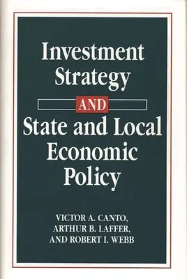 Strategia de investiții și politica economică de stat și locală - Investment Strategy and State and Local Economic Policy