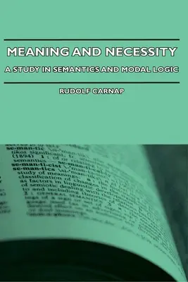 Semnificație și necesitate - Un studiu în semantică și logică modală - Meaning and Necessity - A Study in Semantics and Modal Logic