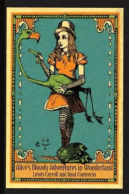 Aventurile sângeroase ale lui Alice în Țara Minunilor - Alice's Bloody Adventures in Wonderland