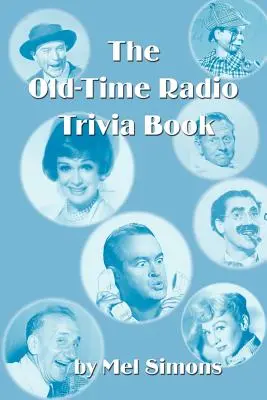 Cartea de trivia despre radioul vechi - The Old-Time Radio Trivia Book