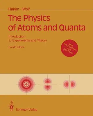Fizica atomilor și a cuantelor: Introducere în experimente și teorie - The Physics of Atoms and Quanta: Introduction to Experiments and Theory