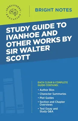 Ghid de studiu pentru Ivanhoe și alte opere de Sir Walter Scott - Study Guide to Ivanhoe and Other Works by Sir Walter Scott