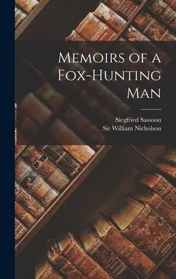 Memoriile unui vânător de vulpi (Memoirs of a Fox-hunting Man) - Memoirs of a Fox-hunting Man