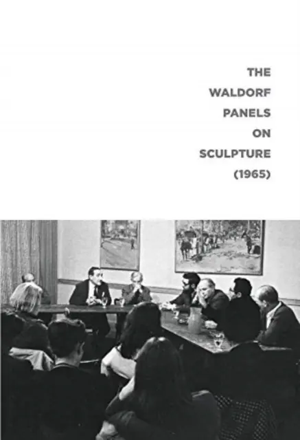 Panourile Waldorf privind sculptura (1965) - The Waldorf Panels on Sculpture (1965)
