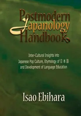 Manual de japoneologie postmodernă - Postmodern Japanology Handbook