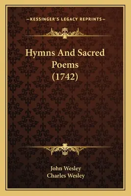 Imnuri și poezii sacre (1742) - Hymns And Sacred Poems (1742)