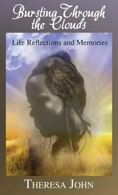 Bursting Through the Clouds: Reflecții și amintiri de viață - Bursting Through the Clouds: Life Reflections and Memories