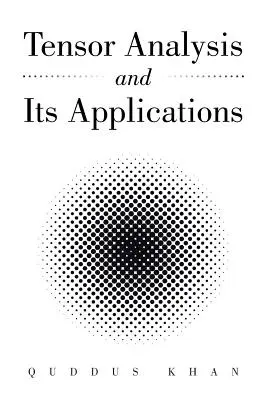 Analiza tensorială și aplicațiile sale - Tensor Analysis and Its Applications
