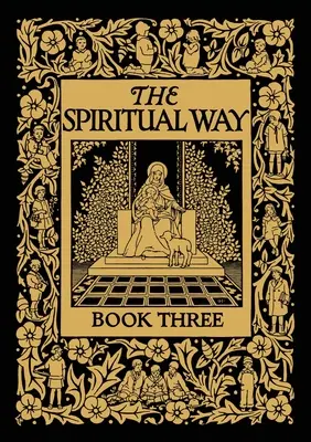 Calea spirituală: Cartea a treia - The Spiritual Way: Book Three