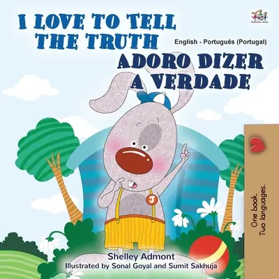 I Love to Tell the Truth (Carte bilingvă engleză portugheză pentru copii - Portugalia): Portugheză europeană - I Love to Tell the Truth (English Portuguese Bilingual Book for Kids - Portugal): European Portuguese