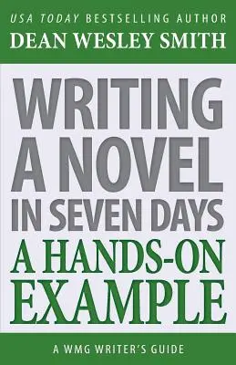 Scrierea unui roman în șapte zile: Un exemplu practic - Writing a Novel in Seven Days: A Hands-On Example