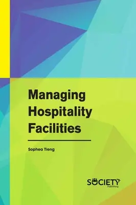 Managementul facilităților de ospitalitate - Managing Hospitality Facilities