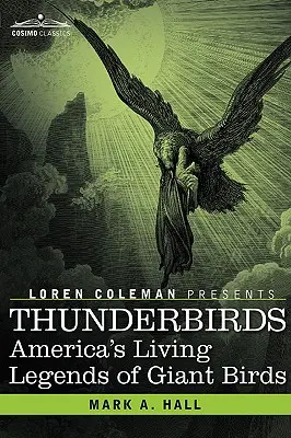 Thunderbirds: Legendele vii ale păsărilor uriașe din America - Thunderbirds: America's Living Legends of Giant Birds