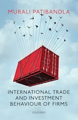 Comerțul internațional și comportamentul de investiții al firmelor - International Trade and Investment Behaviour of Firms