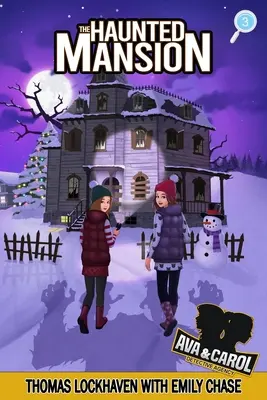 Ava & Carol Detective Agency: Conacul bântuit: The Haunted Mansion - Ava & Carol Detective Agency: The Haunted Mansion