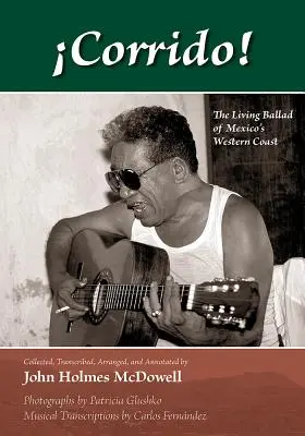 Corrido!: Balada vie a coastei de vest a Mexicului - Corrido!: The Living Ballad of Mexico's Western Coast