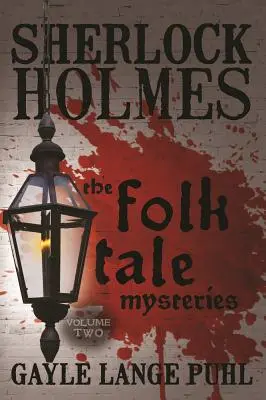 Sherlock Holmes și misterele poveștilor populare - Volumul 2 - Sherlock Holmes and The Folk Tale Mysteries - Volume 2