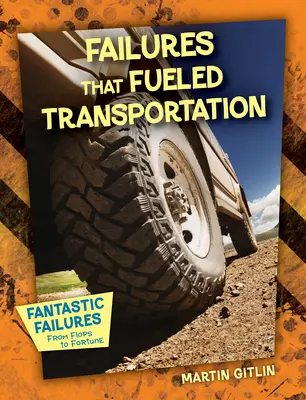 Eșecuri care au alimentat transportul - Failures That Fueled Transportation