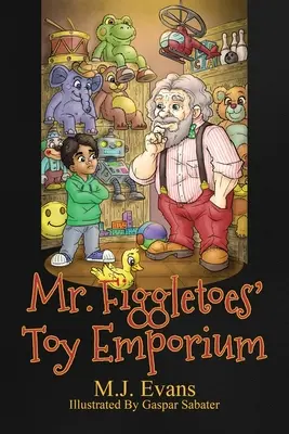 Emporiul de jucării al domnului Figgletoes - Mr. Figgletoes' Toy Emporium