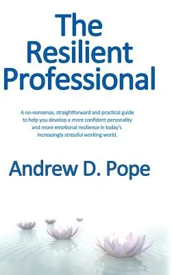 Profesionistul rezilient - The Resilient Professional
