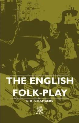 Joc popular englez - The English Folk-Play