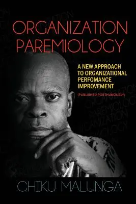 Paremiologia organizațională: O nouă abordare a îmbunătățirii performanței organizaționale - Organization Paremiology: A New Approach to Organizational Performance Improvement
