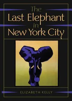 Ultimul elefant din New York - The Last Elephant in New York City