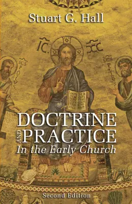 Doctrină și practică în Biserica primară, ediția a 2-a - Doctrine and Practice in the Early Church, 2nd Edition