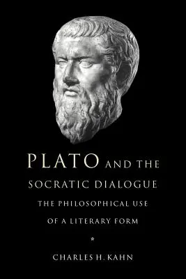 Platon și dialogul socratic: Utilizarea filosofică a unei forme literare - Plato and the Socratic Dialogue: The Philosophical Use of a Literary Form
