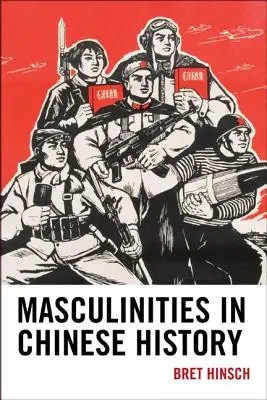 Masculinitatea în istoria Chinei - Masculinities in Chinese History