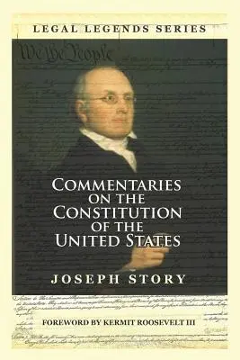 Comentarii privind Constituția Statelor Unite ale Americii - Commentaries on the Constitution of the United States