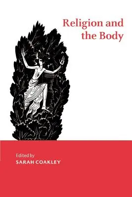 Religia și corpul - Religion and the Body
